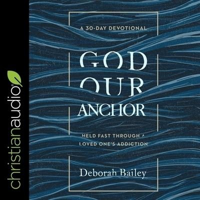 Cover for Deborah Bailey · God Our Anchor (CD) (2019)