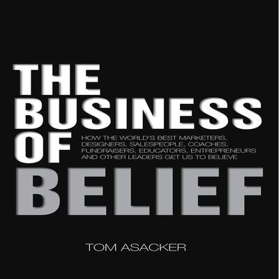 Cover for Tom Asacker · The Business of Belief (CD) (2014)