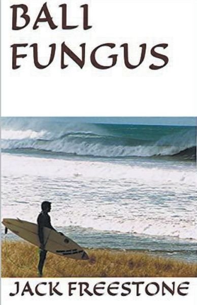 Cover for Jack Freestone · Bali Fungus (Paperback Book) (2022)