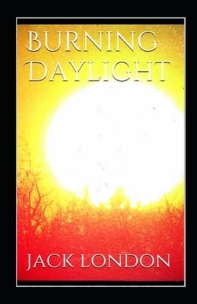Cover for Jack London · Burning Daylight illustrated edition (Paperback Book) (2022)