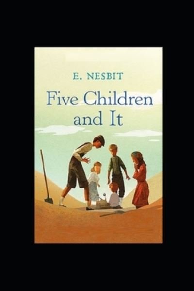Cover for E Nesbit · Five Children and It Illustrated (Paperback Book) (2021)
