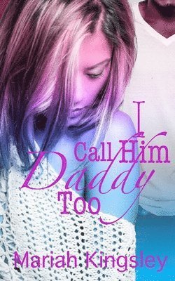 Cover for Mariah Kingsley · I Call Him Daddy Too (Book) (2021)