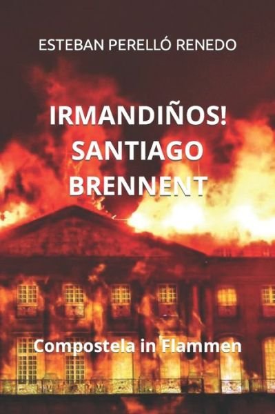 Cover for Esteban Perello Renedo · Irmandinos! Santiago Brennent (Paperback Book) (2021)