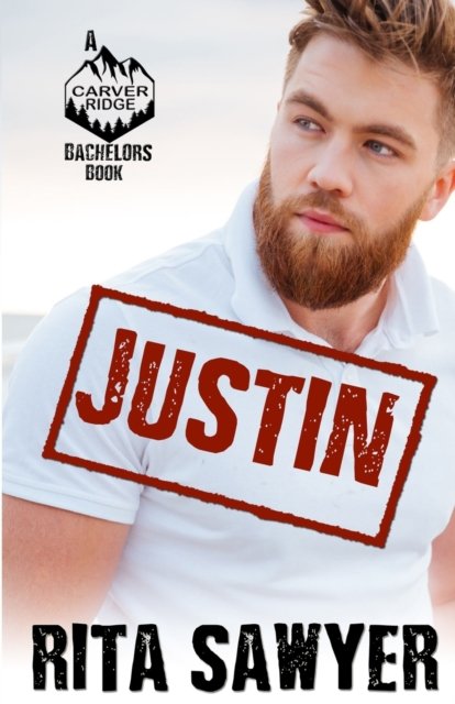 Cover for Rita Sawyer · Carver Ridge Bachelors: Justin (Paperback Book) (2021)