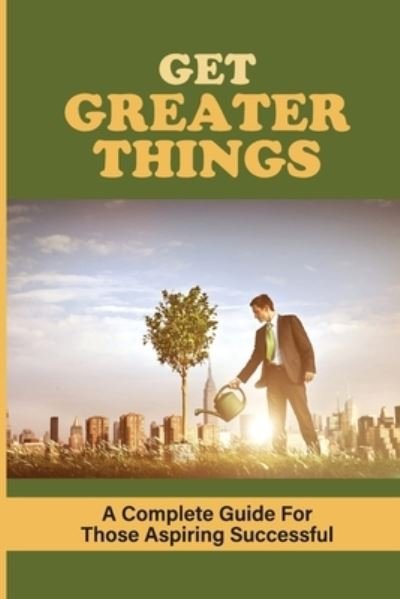 Cover for Magdalen Vissman · Get Greater Things (Paperback Book) (2021)