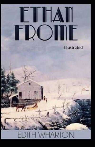 Cover for Edith Wharton · Ethan Frome Illustrated (Paperback Book) (2020)