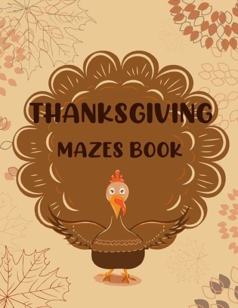 Cover for Maggie Drawing · Thanksgiving Mazes Book (Paperback Book) (2020)