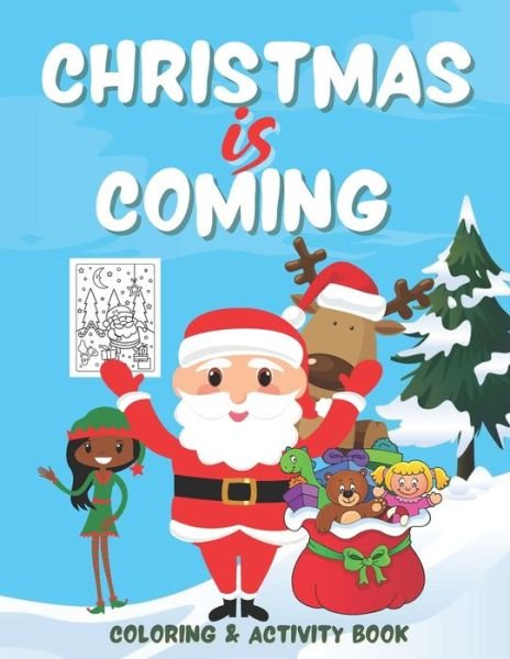 Cover for Brightsparks Publishing · Christmas is Coming - Coloring and Activity Book (Paperback Book) (2020)