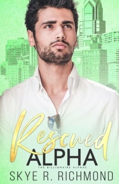 Cover for Skye R Richmond · Rescued Alpha (Paperback Book) (2020)