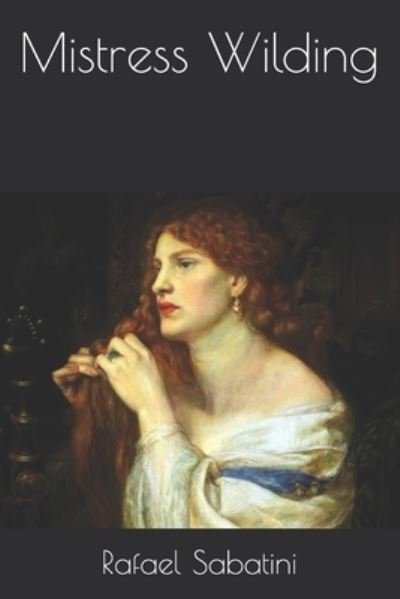 Cover for Rafael Sabatini · Mistress Wilding (Paperback Book) (2020)