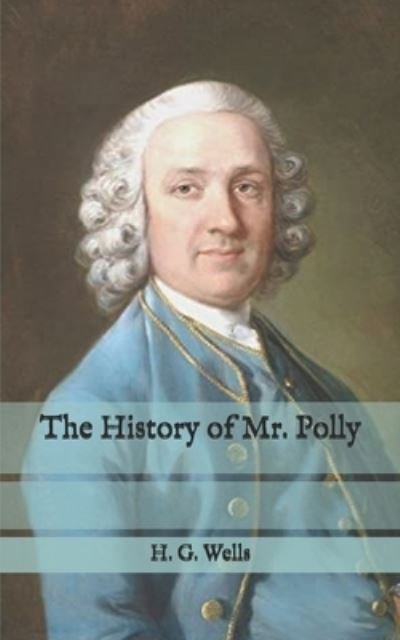 Cover for H G Wells · The History of Mr. Polly (Paperback Book) (2020)