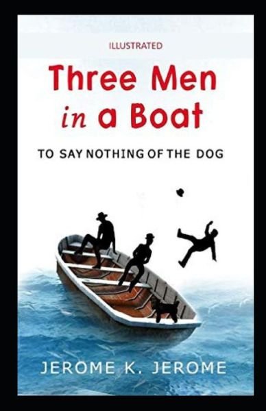 Cover for Jerome K Jerome · Three Men in a Boat illustrated (Paperback Book) (2020)