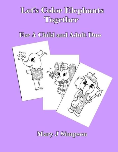 Cover for Mary J Simpson · Let's Color Elephants Together (Paperback Book) (2020)