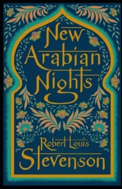 Cover for Robert Louis Stevenson · The New Arabian Nights Annotated (Paperback Book) (2020)