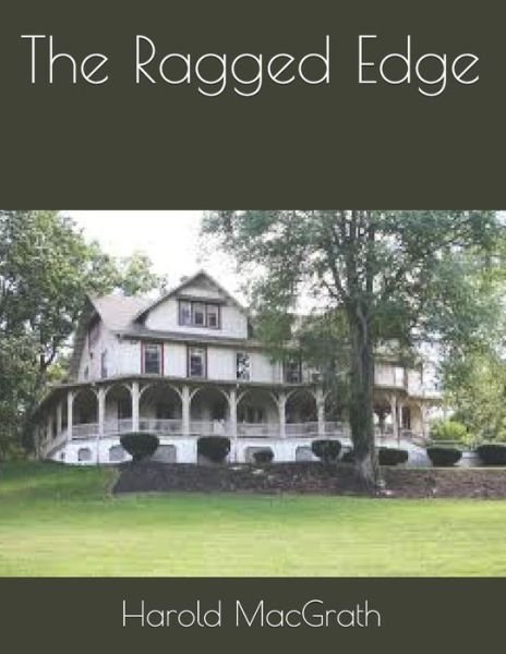 Cover for Harold Macgrath · The Ragged Edge (Paperback Book) (2021)