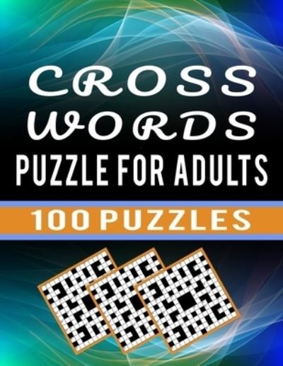 Cover for Carlos Dzu Publishing · Cross Words Puzzle For Adults - 100 Puzzles (Paperback Book) (2021)