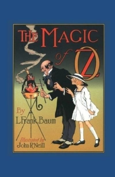 Cover for Lyman Frank Baum · The Magic of Oz Annotated (Paperback Book) (2021)