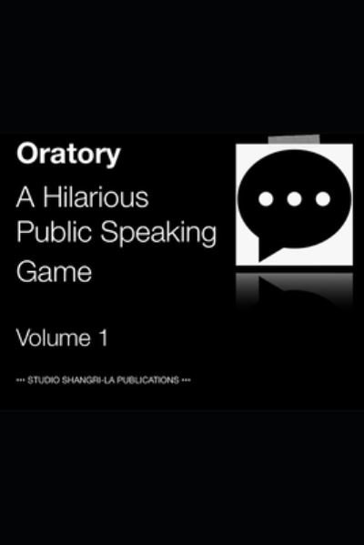 Cover for Sarah Ikerd · Oratory: A Hilarious Public Speaking Game - Oratory (Paperback Book) (2021)