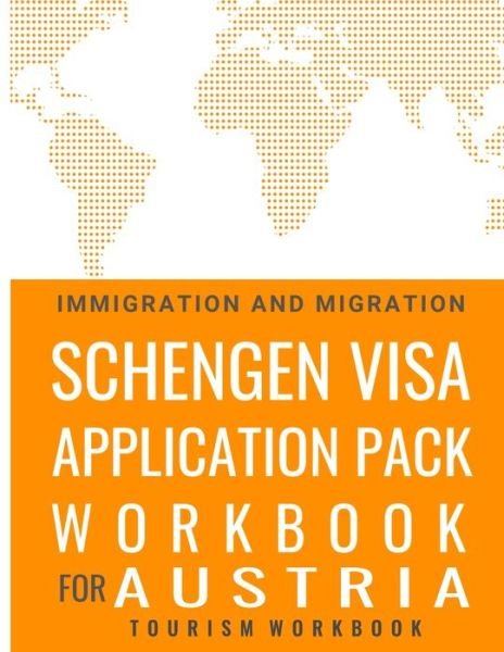 Cover for Immigration And Migration · Schengen Visa Application Pack Workbook For Austria (Paperback Book) (2020)