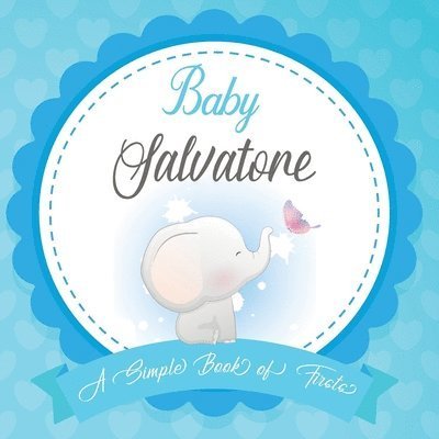 Cover for Bendle Publishing · Baby Salvatore A Simple Book of Firsts (Paperback Book) (2020)