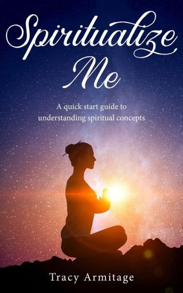 Cover for Tracy Armitage · Spiritualize Me (Paperback Book) (2020)
