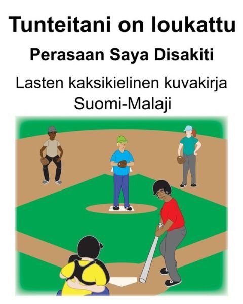 Cover for Richard Carlson · Suomi-Malaji Tunteitani on loukattu / Perasaan Saya Disakiti Lasten kaksikielinen kuvakirja (Paperback Book) (2020)