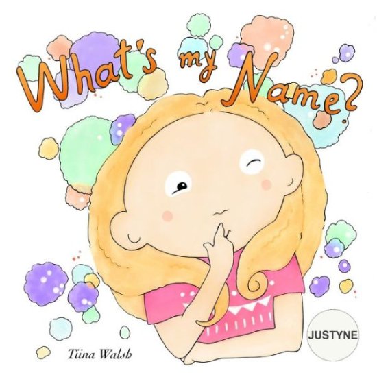Cover for Tiina Walsh · What's My Name? JUSTYNE (Paperback Book) (2020)
