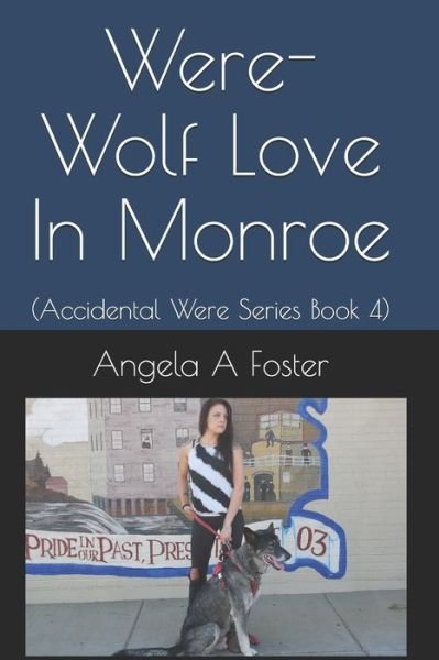 Cover for Angela a Foster · Were-Wolf Love In Monroe (Paperback Book) (2020)