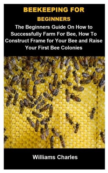 Cover for Williams Charles · Beekeeping For Beginners (Paperback Book) (2020)