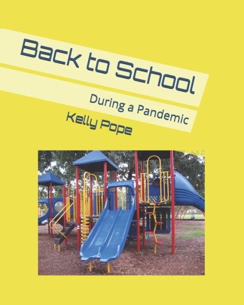 Cover for Kelly Pope · Back to School (Paperback Book) (2020)