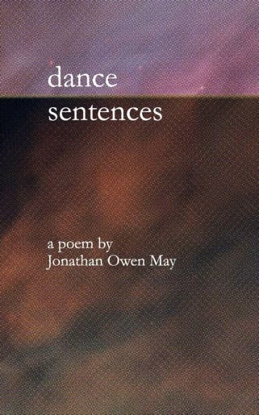 Dance Sentences - Jonathan Owen May - 图书 -  - 9798649447607 - 2020年5月29日