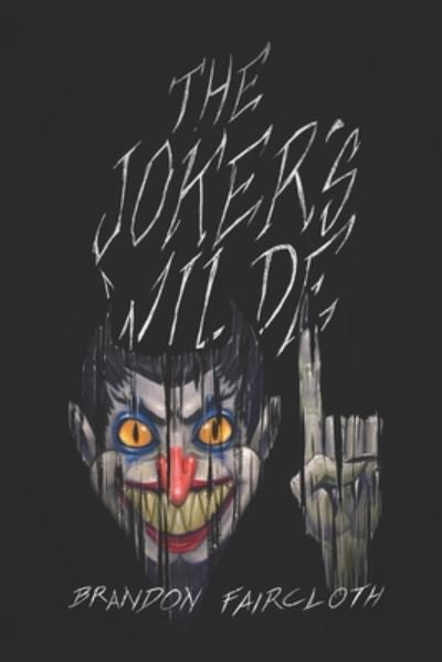 Cover for Brandon Faircloth · The Joker's Wilde (Paperback Book) (2020)