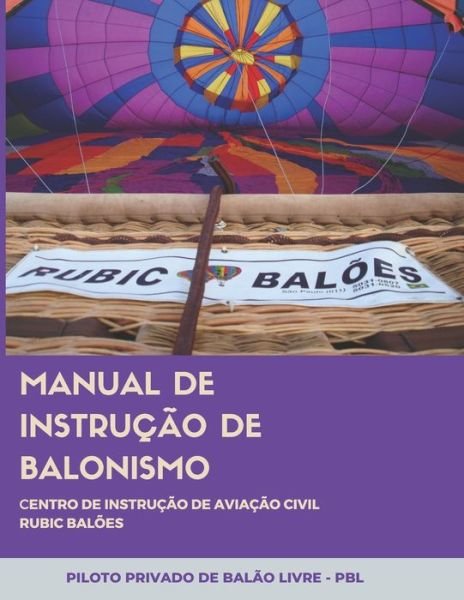 Cover for Marina Posh Kalousdian · Manual de Instrucao de Balonismo Centro de Instrucao de Aviacao Civil Rubic Baloes (Paperback Book) (2020)