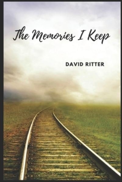 Cover for David Scott Ritter · The Memories I Keep (Paperback Book) (2020)