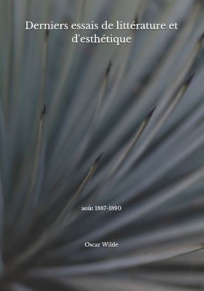 Cover for Oscar Wilde · Derniers essais de litterature et d'esthetique (Paperback Book) (2020)