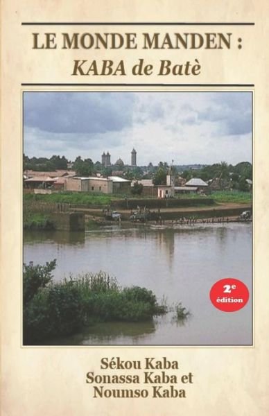 Cover for Sonassa D Kaba · Le Monde Manden (Paperback Book) (2020)