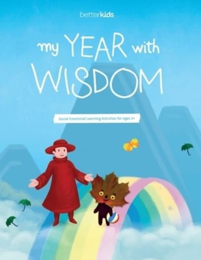 Cover for Better Kids · My Year With Wisdom (Paperback Book) (2020)