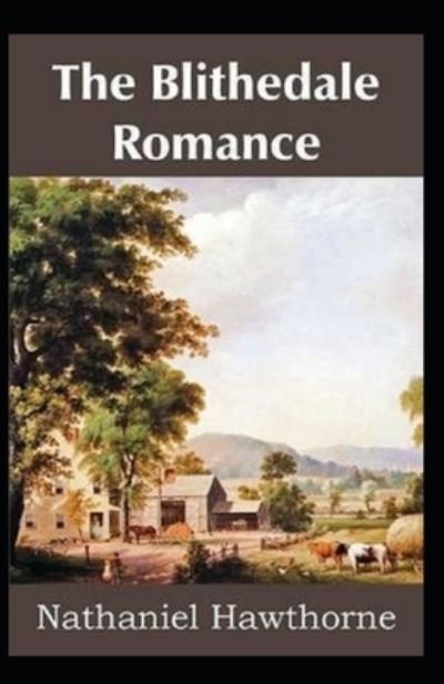Cover for Nathaniel Hawthorne · The Blithedale Romance Illustrated (Paperback Book) (2020)