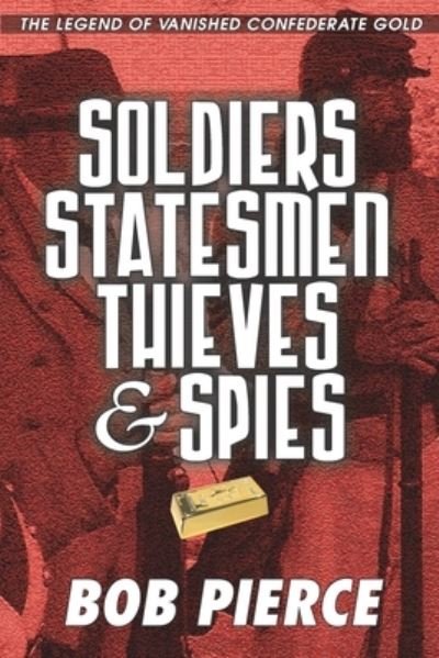 Cover for Bob Pierce · Soldiers Statesmen Thieves &amp; Spies (Paperback Book) (2020)