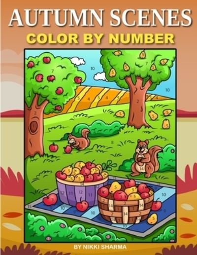 Cover for Nikki Sharma · Autumn Scenes Color By Number (Paperback Book) (2020)