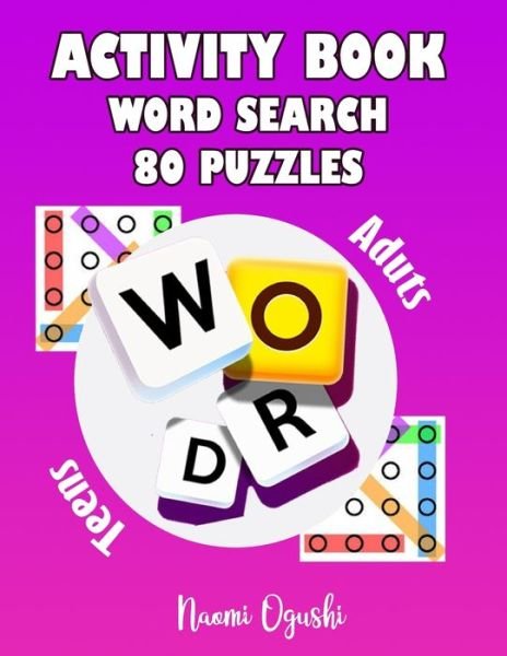 Cover for Naomi Ogushi · Activity Book Word Search 80 Puzzles Teens and Adults (Paperback Book) (2020)