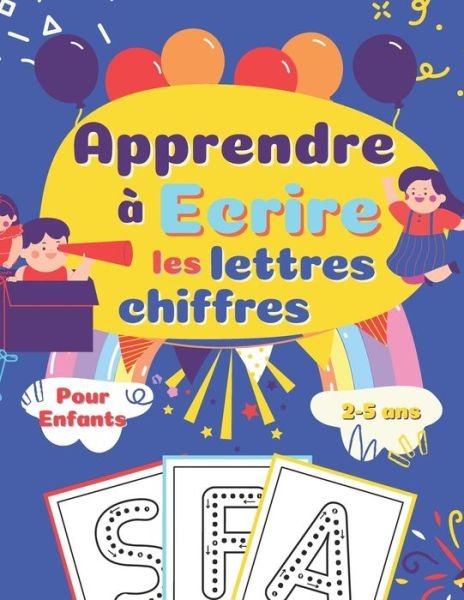Cover for Maissae Edition · Apprendre à Ecrire les Lettres Chiffres (Paperback Book) (2021)
