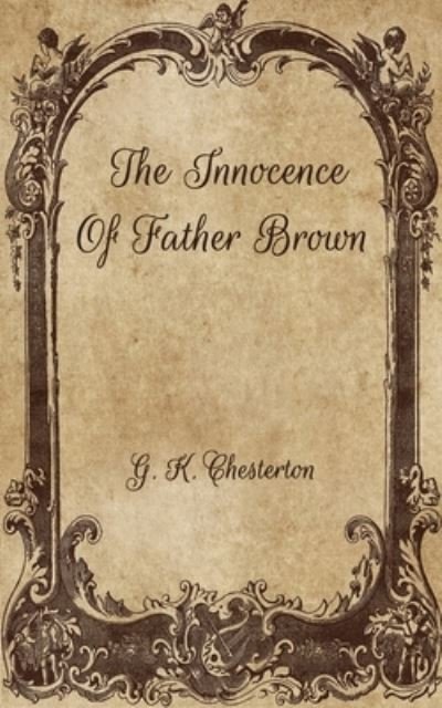 Cover for G K Chesterton · The Innocence Of Father Brown (Paperback Book) (2021)