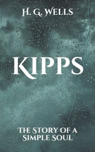 Cover for H G Wells · Kipps (Paperback Book) (2021)