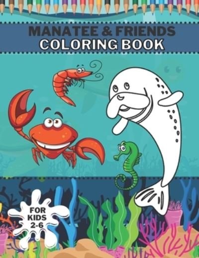 Cover for Just Color · Manatee &amp; Friends Coloring Book (Paperback Book) (2021)