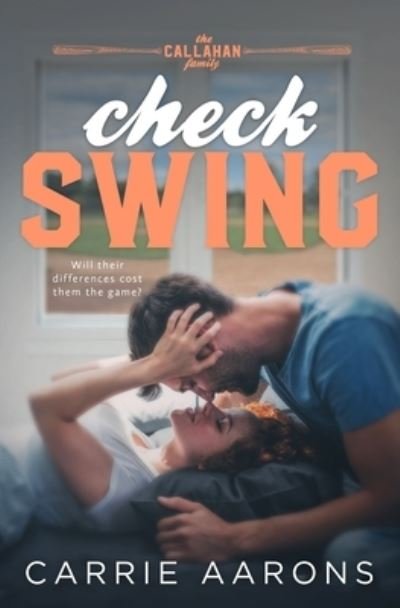 Cover for Carrie Aarons · Check Swing - Callahan Family (Paperback Book) (2021)