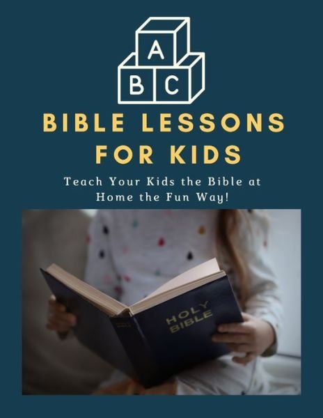 Cover for Jen Smith · ABC Bible Lessons for Kids: Teach Your Kids the Bible at Home the Fun Way! (Paperback Book) (2021)