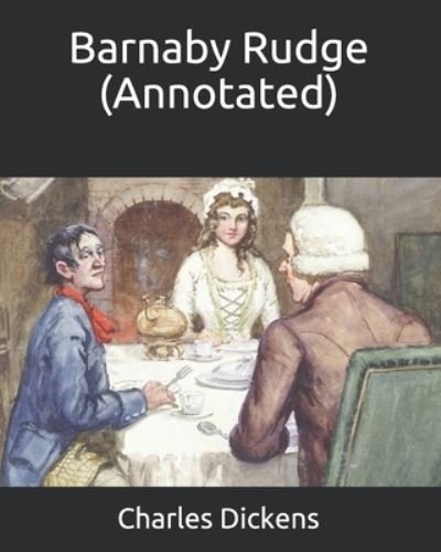 Cover for Charles Dickens · Barnaby Rudge (Annotated) (Paperback Book) (2021)