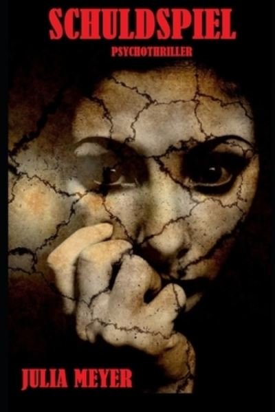 Schuldspiel - Julia Meyer - 图书 - Independently Published - 9798730598607 - 2021年3月30日