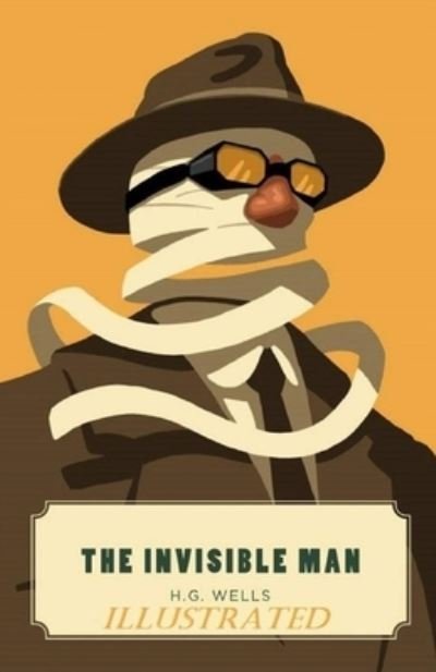 Cover for H G Wells · The Invisible Man Illustrated (Paperback Book) (2021)